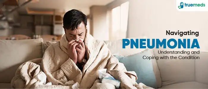 What is Pneumonia and How To Manage It