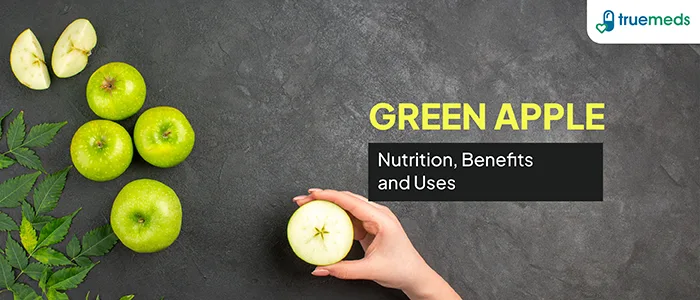 Green Apple – Nutritional Value, Benefits & Uses