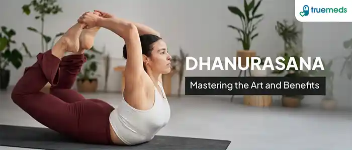 Dhanurasana (Bow Pose): Steps, Benefits, Precautions, Tips & More