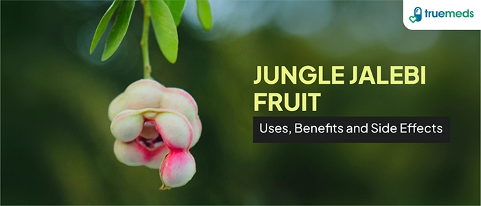 Jungle Jalebi Fruit: Uses, Benefits And Side Effects