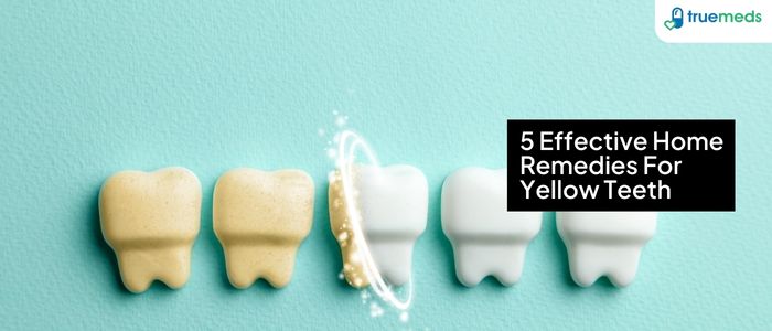 5 Effective Home Remedies For Yellow Teeth